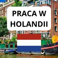 Zarabiaj w EURO - pracuj w Holandii !
